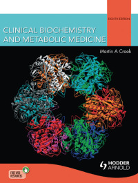 表紙画像: Clinical Biochemistry and Metabolic Medicine 8th edition 9781444144147