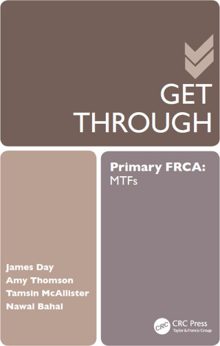 Cover image: Get Through Primary FRCA: MTFs 1st edition 9781138451148