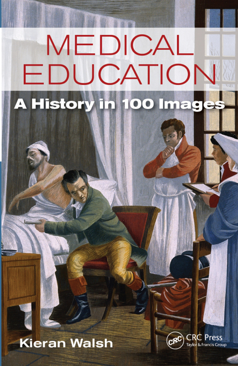 Medical Education: A History in 100 Images, 1st Edition - FULL INSTANT DOWNLOAD | PDF DOCX EPUB