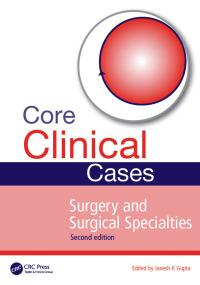Immagine di copertina: Core Clinical Cases in Surgery and Surgical Specialties 2nd edition 9781444179965
