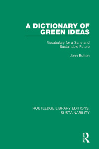 صورة الغلاف: A Dictionary of Green Ideas 1st edition 9780367186319