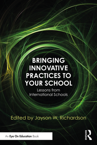 Cover image: Bringing Innovative Practices to Your School 1st edition 9780367185893