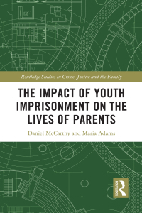 Cover image: The Impact of Youth Imprisonment on the Lives of Parents 1st edition 9780367185848