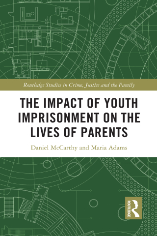Cover image: The Impact of Youth Imprisonment on the Lives of Parents 1st edition 9780367185848