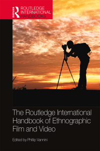 Omslagafbeelding: The Routledge International Handbook of Ethnographic Film and Video 1st edition 9780367185824