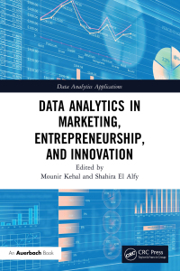 表紙画像: Data Analytics in Marketing, Entrepreneurship, and Innovation 1st edition 9780367184834