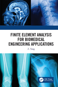 Cover image: Finite Element Analysis for Biomedical Engineering Applications 1st edition 9781032653914