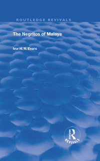 صورة الغلاف: The Negritos of Malaya 1st edition 9780367183486