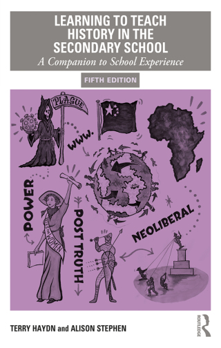 Cover image: Learning to Teach History in the Secondary School 5th edition 9780367183356
