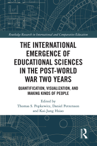 Omslagafbeelding: The International Emergence of Educational Sciences in the Post-World War Two Years 1st edition 9780367569075