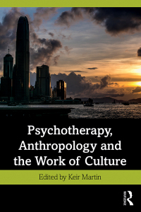 Imagen de portada: Psychotherapy, Anthropology and the Work of Culture 1st edition 9780367182458