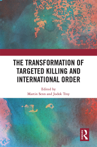 Imagen de portada: The Transformation of Targeted Killing and International Order 1st edition 9780367661533