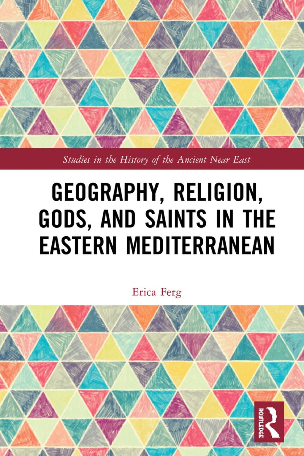 Geography, Religion, Gods, and Saints in the Eastern Mediterranean 1st Edition