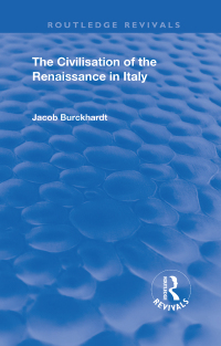 Titelbild: The Civilisation of the Period of the Renaissance in Italy 1st edition 9780367181512