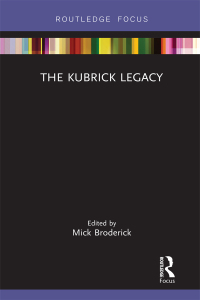 Cover image: The Kubrick Legacy 1st edition 9780367181420