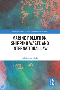 Cover image: Marine Pollution, Shipping Waste and International Law 1st edition 9780367180980