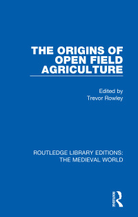 Cover image: The Origins of Open Field Agriculture 1st edition 9780367180355