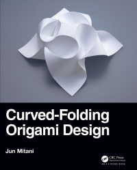 Cover image: Curved-Folding Origami Design 1st edition 9780367180256