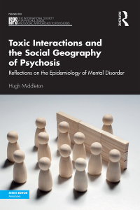 Omslagafbeelding: Toxic Interactions and the Social Geography of Psychosis 1st edition 9780367180133
