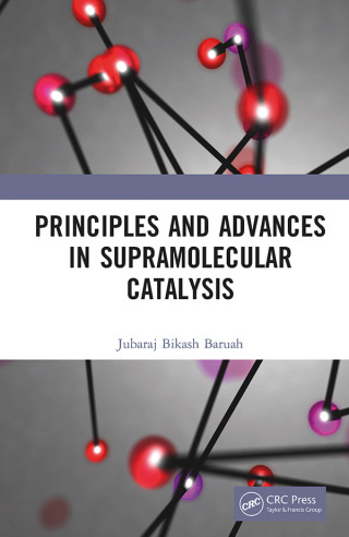 Cover image: Principles and Advances in Supramolecular Catalysis 1st edition 9780367111649
