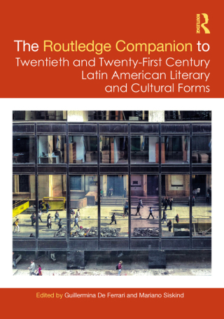 Cover image: The Routledge Companion to Twentieth and Twenty-First Century Latin American Literary and Cultural Forms 1st edition 9780367179885