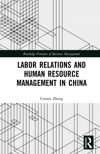 Cover image: Labor Relations and Human Resource Management in China 1st edition 9781032092492