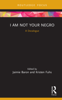 Cover image: I Am Not Your Negro 1st edition 9780367523121