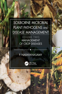 Imagen de portada: Soilborne Microbial Plant Pathogens and Disease Management, Volume Two 1st edition 9780367178765