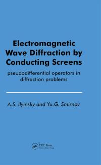 Titelbild: Electromagnetic Wave Diffraction by Conducting Screens pseudodifferential operators in diffraction problems 1st edition 9789067642835