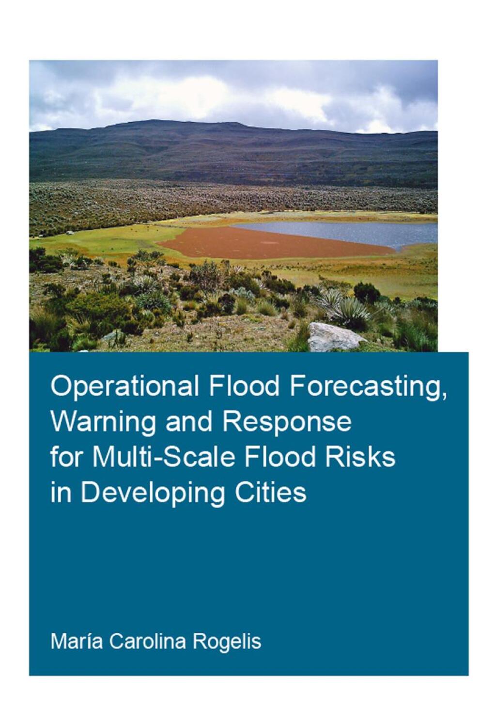 Operational Flood Forecasting, Warning and Response for Multi-Scale Flood Risks in Developing Cities 1st Edition