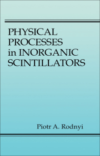 Omslagafbeelding: Physical Processes in Inorganic Scintillators 1st edition 9780849337888