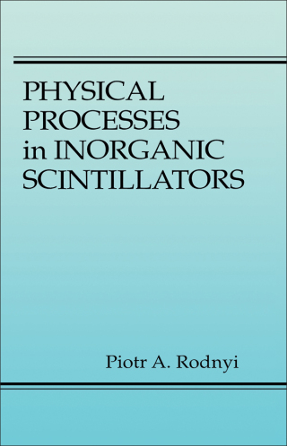 表紙画像: Physical Processes in Inorganic Scintillators 1st edition 9780849337888