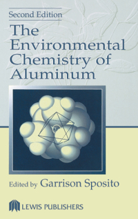 Cover image: The Environmental Chemistry of Aluminum 2nd edition 9781566700306