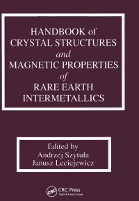 صورة الغلاف: Handbook of Crystal Structures and Magnetic Properties of Rare Earth Intermetallics 1st edition 9780367449551