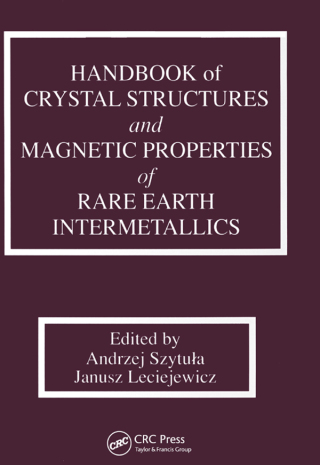 Cover image: Handbook of Crystal Structures and Magnetic Properties of Rare Earth Intermetallics 1st edition 9780367449551
