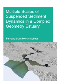 Titelbild: Multiple Scales of Suspended Sediment Dynamics in a Complex Geometry Estuary 1st edition 9781138373457
