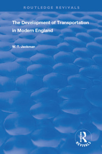 表紙画像: The Development of Transportation in Modern England 2nd edition 9780367175955