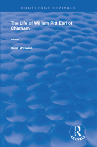 Cover image: The Life of Wiliam Pitt Earl of Chatham 1st edition 9780367175467