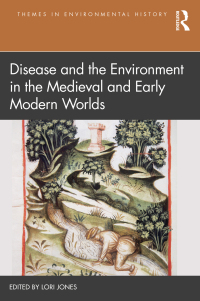 Immagine di copertina: Disease and the Environment in the Medieval and Early Modern Worlds 1st edition 9780367151720
