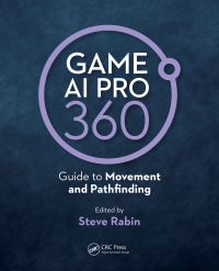 صورة الغلاف: Game AI Pro 360: Guide to Movement and Pathfinding 1st edition 9780367151133