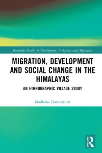 Cover image: Migration, Development and Social Change in the Himalayas 1st edition 9780367785130