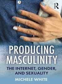 Cover image: Producing Masculinity 1st edition 9780367150792