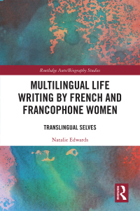 Omslagafbeelding: Multilingual Life Writing by French and Francophone Women 1st edition 9781032087566