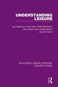 Omslagafbeelding: Understanding Leisure 1st edition 9780367150297