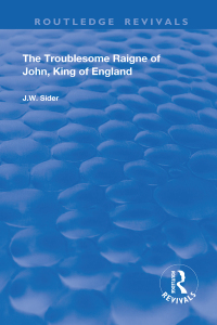 Cover image: The Troublesome Raigne of John, King of England 1st edition 9780367148997