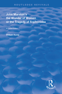 Imagen de portada: John Marston's The Wonder of Women or The Tragedy of Sophonisba 1st edition 9780367148928