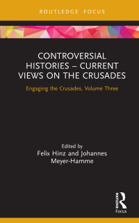 Cover image: Controversial Histories – Current Views on the Crusades 1st edition 9780367511272