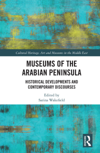 Cover image: Museums of the Arabian Peninsula 1st edition 9780367637828