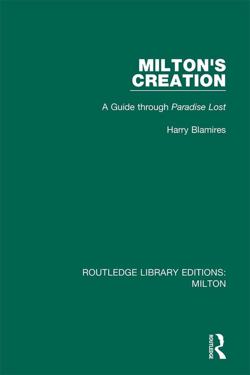 Milton’s Creation A Guide through Paradise Lost 1st Edition