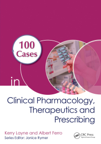 Omslagafbeelding: 100 Cases in Clinical Pharmacology, Therapeutics and Prescribing 1st edition 9781138489677